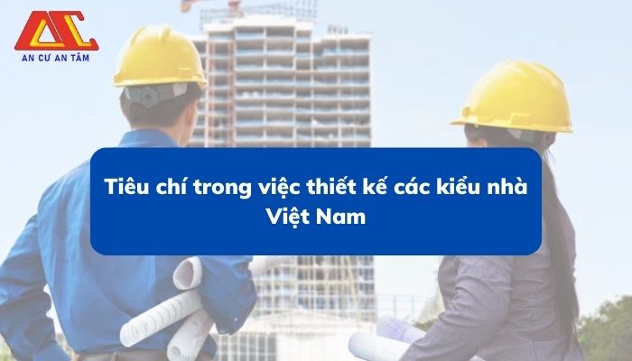 Tiêu chí lựa chọn kiểu nhà ở Việt Nam