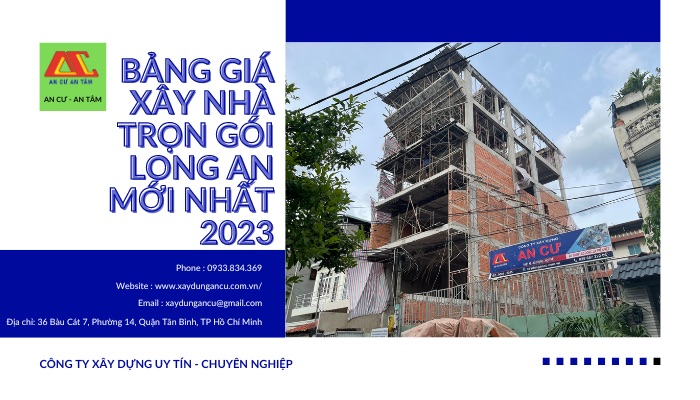 bảng giá xây nhà trọn gói Long An mới nhất 2023