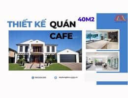 Mẫu thiết kế quán cafe nhỏ 40m2