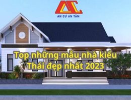 Top những mẫu nhà kiểu Thái đẹp nhất 2023
