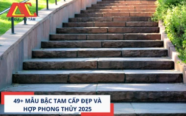 Mẫu bậc tam cấp đẹp và hợp phong thủy