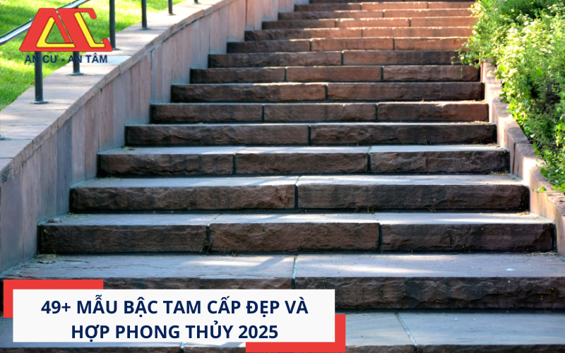 Mẫu bậc tam cấp đẹp và hợp phong thủy
