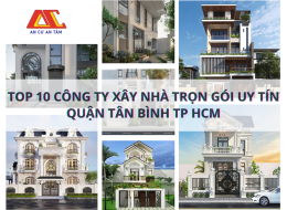 Top 10 công ty xây nhà trọn gói uy tín quận Tân Bình tphcm