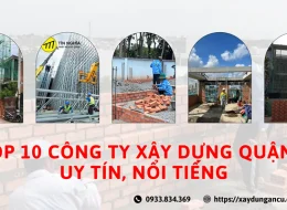 Top 10 công ty xây dựng quận 7 uy tín, nổi tiếng nhất