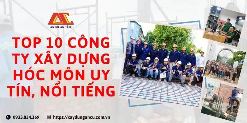 Top 10 công ty xây dựng Hóc Môn uy tín, nổi tiếng nhất