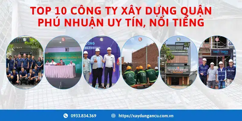 Top 10 công ty xây dựng quận Phú Nhuận uy tín, nổi tiếng