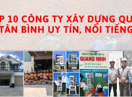 Top 10 công ty xây dựng quận Tân Bình uy tín, nổi tiếng nhất